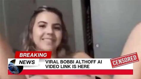 bobbi althoff leak|What Is The Leaked Bobbi Althoff Video Going Viral On Social。